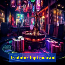 tradutor tupi guarani